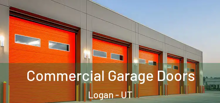  Commercial Garage Doors Logan - UT