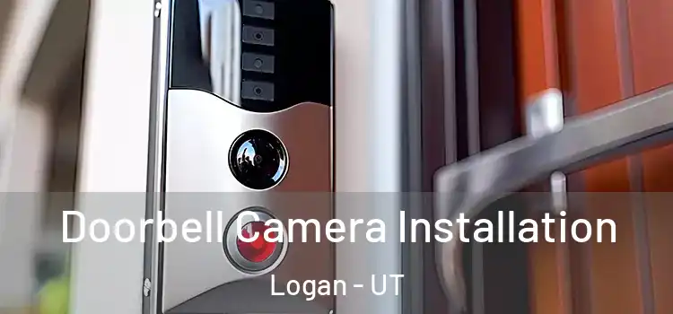  Doorbell Camera Installation Logan - UT