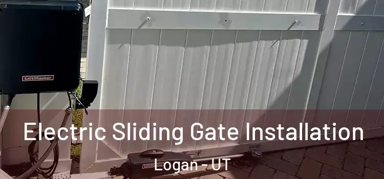 Electric Sliding Gate Installation Logan - UT