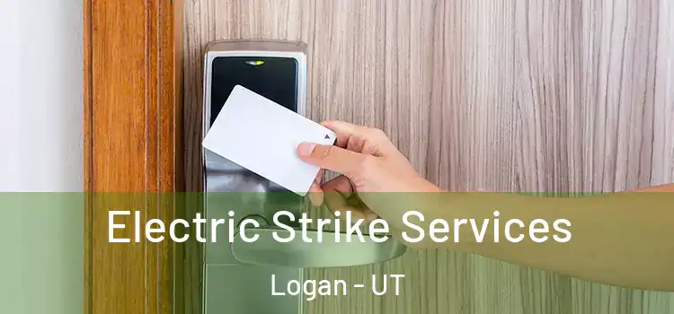 Electric Strike Services Logan - UT
