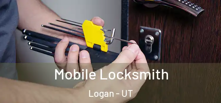 Mobile Locksmith Logan - UT