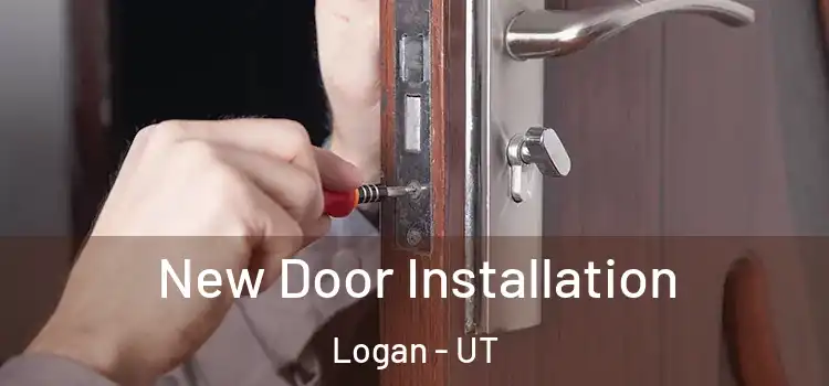 New Door Installation Logan - UT
