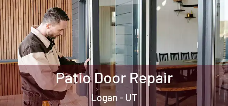 Patio Door Repair Logan - UT