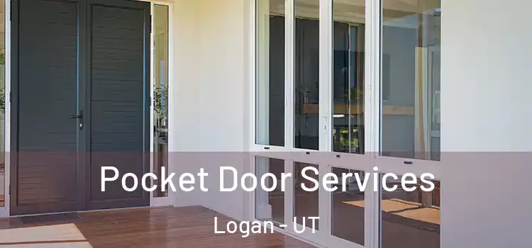 Pocket Door Services Logan - UT