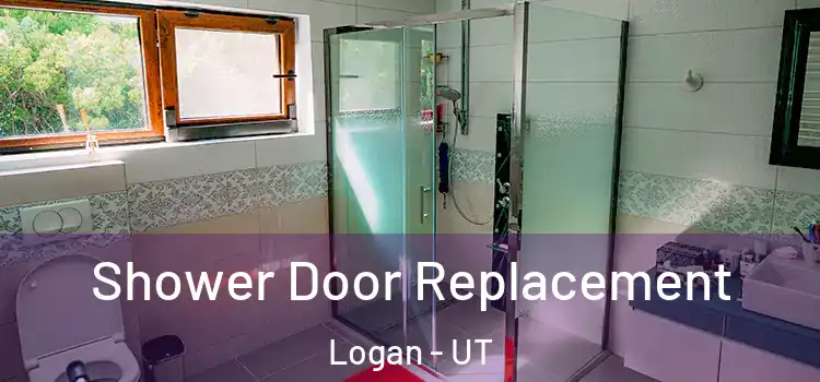 Shower Door Replacement Logan - UT