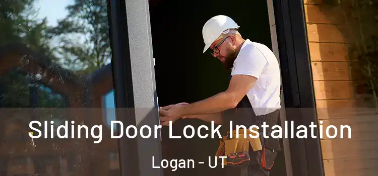 Sliding Door Lock Installation Logan - UT